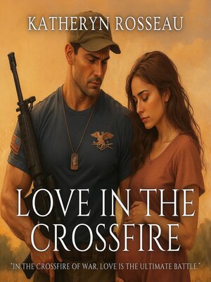cover image of Love in the Crossfire